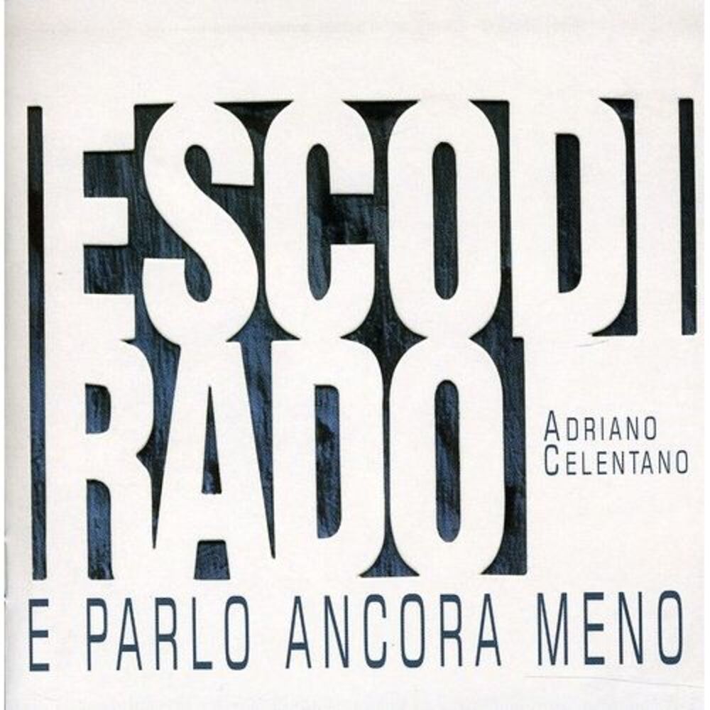 Adriano Celentano - Esco Di Rado E Parlo Ancora Meno  CD